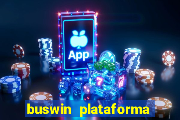 buswin plataforma de jogos